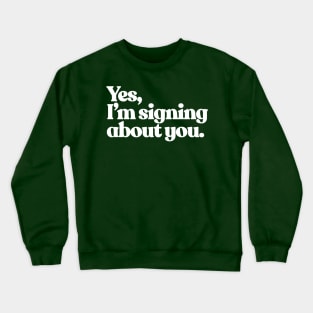 Funny Sign Language ASL Design Crewneck Sweatshirt